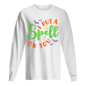 I Put A Spell On You Halloween Cute Fall shirt