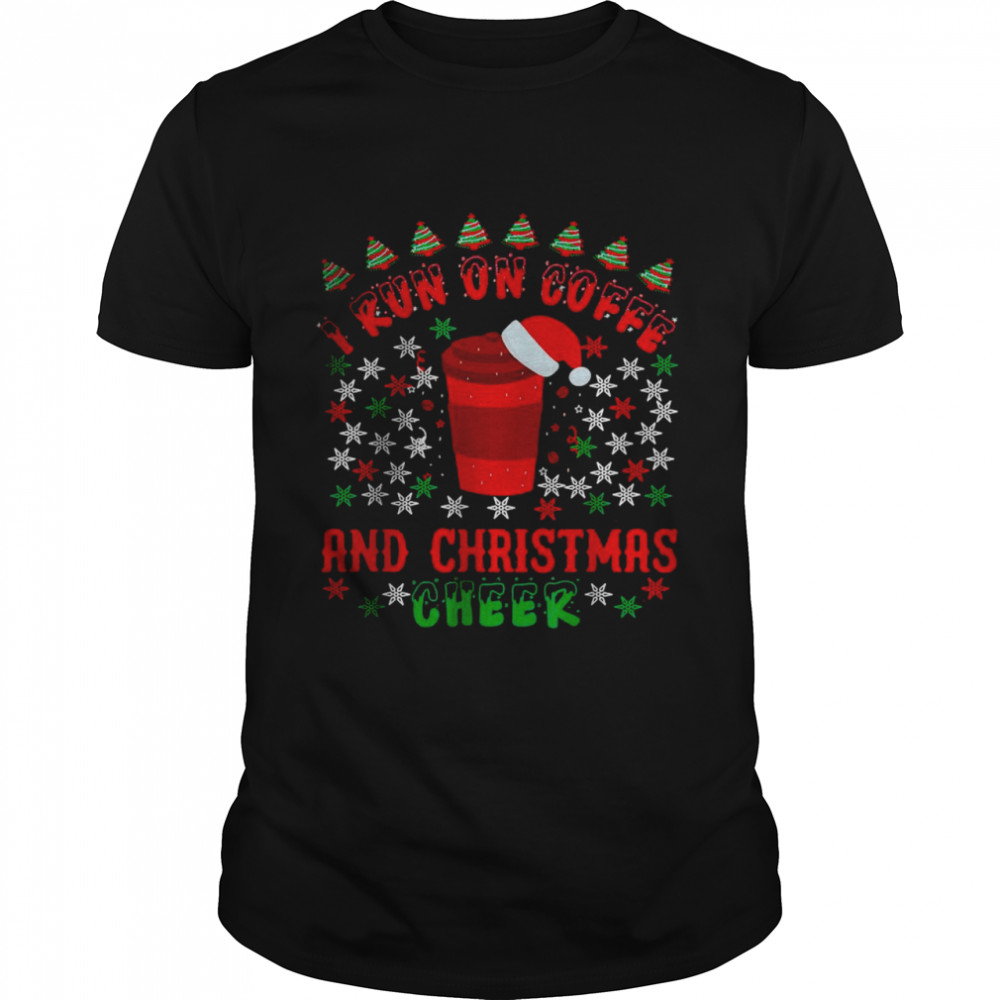 I Run On Coffee And Christmas Cheer Matching Family Pajamas Shirt I Run On Coffee And Christmas Cheer Matching Family Pajamas Shirt