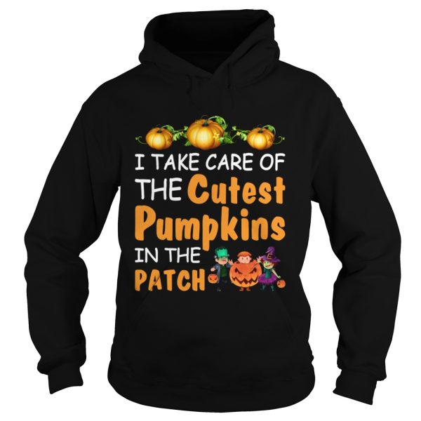 I Take Care Of The Cutest Pumpkins In The Patch Halloween Teachers Shirt