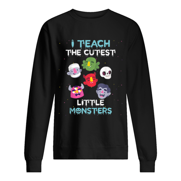 I Teach The Cutest Little Monsters Funny Teacher Halloween shirt