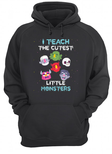 I Teach The Cutest Little Monsters Funny Teacher Halloween shirt I Teach The Cutest Little Monsters Funny Teacher Halloween shirt