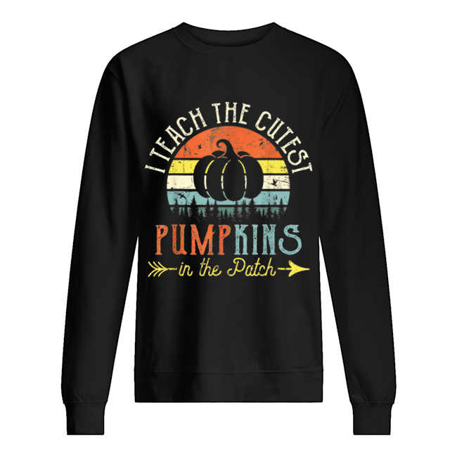 I Teach The Cutest Pumpkins In The Patch Vintage shirt I Teach The Cutest Pumpkins In The Patch Vintage shirt