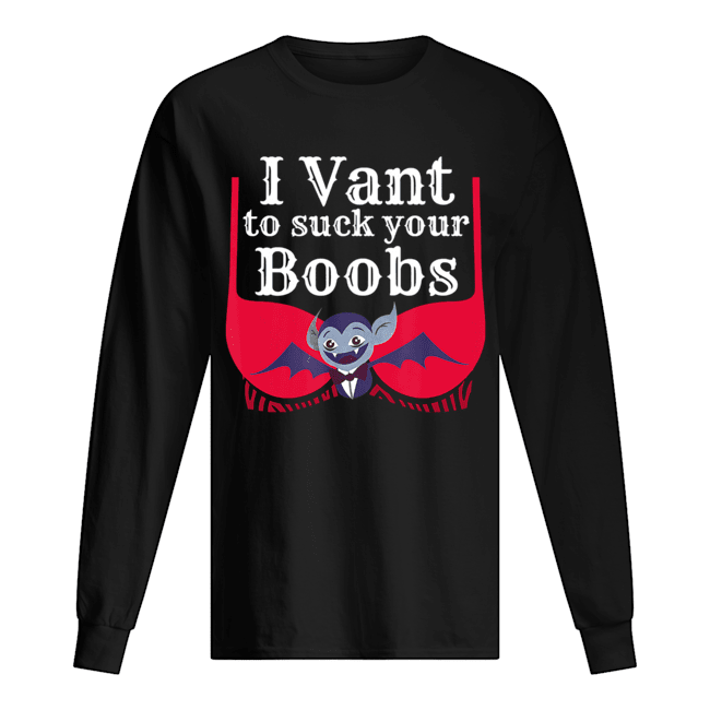 I Vant To Suck Your Boobs Vampire Halloween Sexy Bra T-Shirt I Vant To Suck Your Boobs Vampire Halloween Sexy Bra T-Shirt