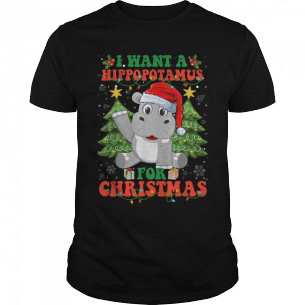 I Want A Hippopotamus For Christmas Santa Hippo Lover Xmas T-Shirt