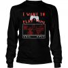 I Want to Play A Game GAMER Halloween shirt