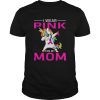 I Wear Pink For My Mom Breast Cancer Awareness Unicorn shirt