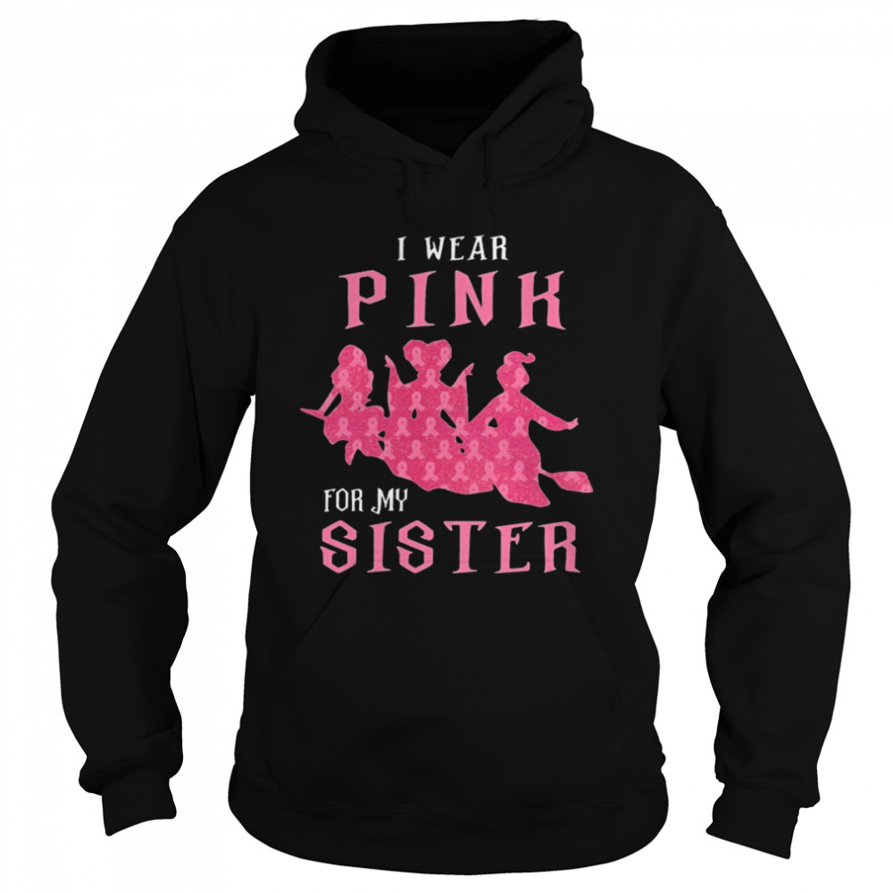 I Wear Pink For My Sister shirt I Wear Pink For My Sister shirt