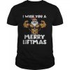 I Wish You A Merry Liftmas T-Shirt