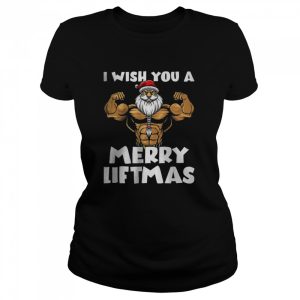 I Wish You A Merry Liftmas T Shirt 2