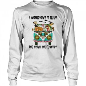 I Would Give It All Up And Travel The Country Hippie Girl Dogs Pumpkin Halloween shirt