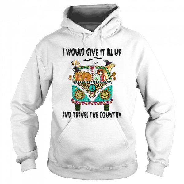 I Would Give It All Up And Travel The Country Hippie Girl Dogs Pumpkin Halloween shirt