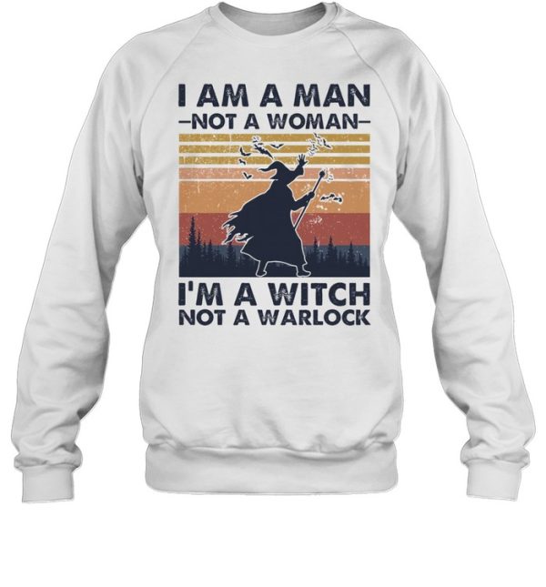 I am a man not a woman Im a witch not a warlock vintage halloween shirt