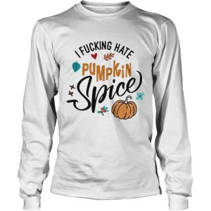 I fucking hate pumpkin spice Halloween T-shirt