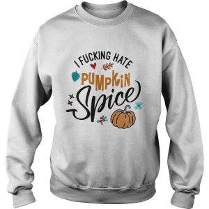 I fucking hate pumpkin spice Halloween T shirt 3