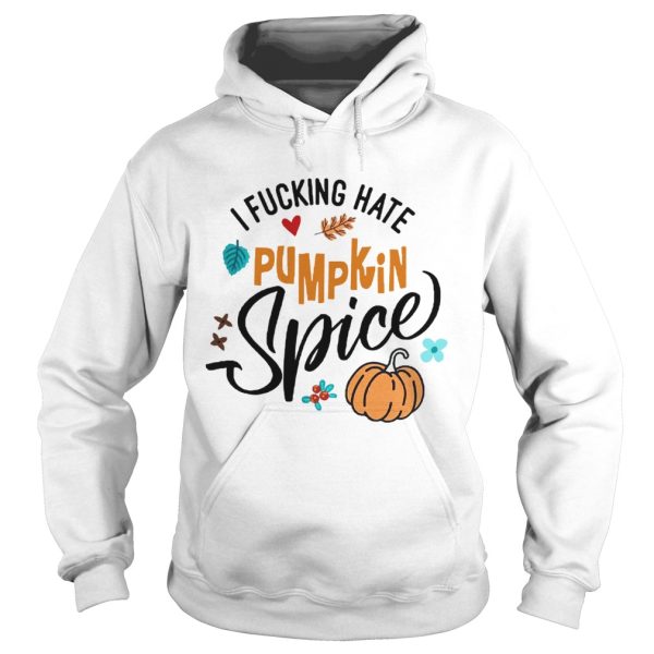I fucking hate pumpkin spice Halloween shirt