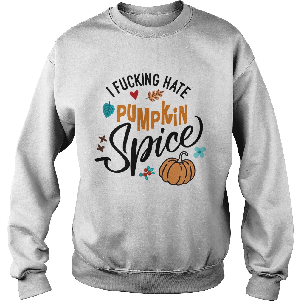 I fucking hate pumpkin spice Halloween shirt I fucking hate pumpkin spice Halloween shirt
