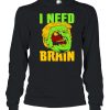 I need brain zombie Trump Halloween Joke shirt