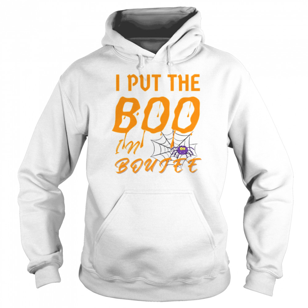 I put the Boo in boujee Halloween T-shirt I put the Boo in boujee Halloween T-shirt