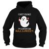 I sheet you not Im so ready for Halloween shirt