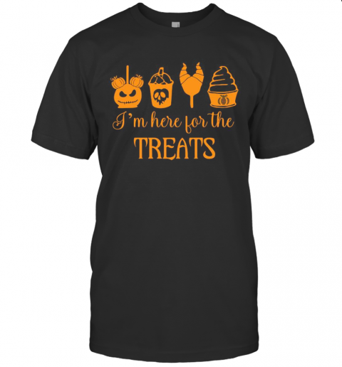 I'M Here For The Treats T-Shirt I'M Here For The Treats T-Shirt