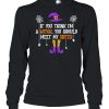 If You Think I’m a Witch You Should Meet My Sister Halloween shirt