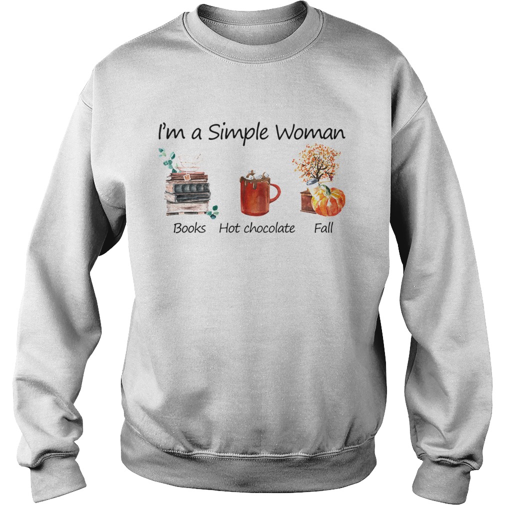 Im A Simple Woman Books Hot Chocolate Fall TShirt Im A Simple Woman Books Hot Chocolate Fall TShirt