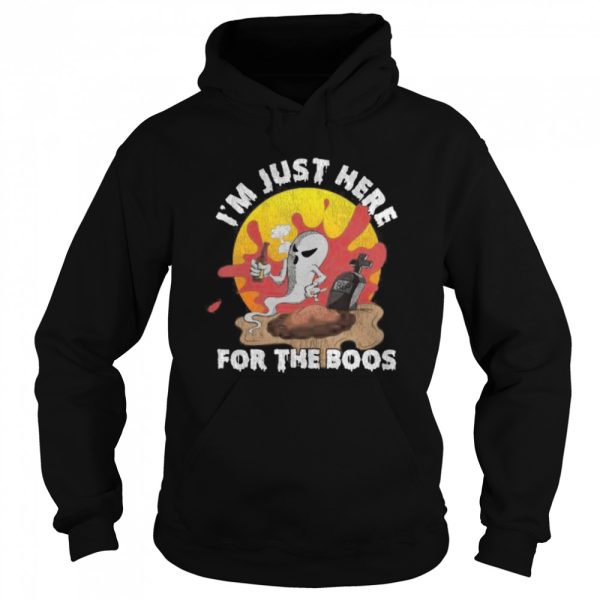 Im Just Here For The Boos Halloween shirt