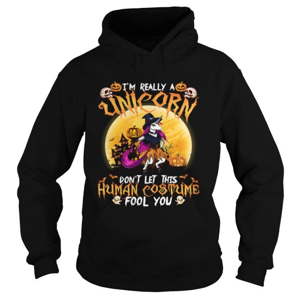 Im Really A Unicorn Dont Let This Human Costume Fool You Funny Halloween Shirt