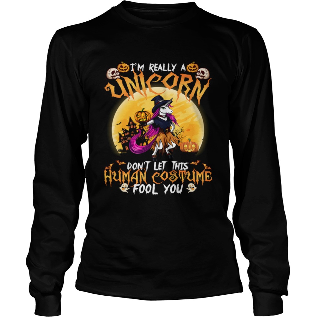 Im Really A Unicorn Dont Let This Human Costume Fool You Funny Halloween Shirt Im Really A Unicorn Dont Let This Human Costume Fool You Funny Halloween Shirt