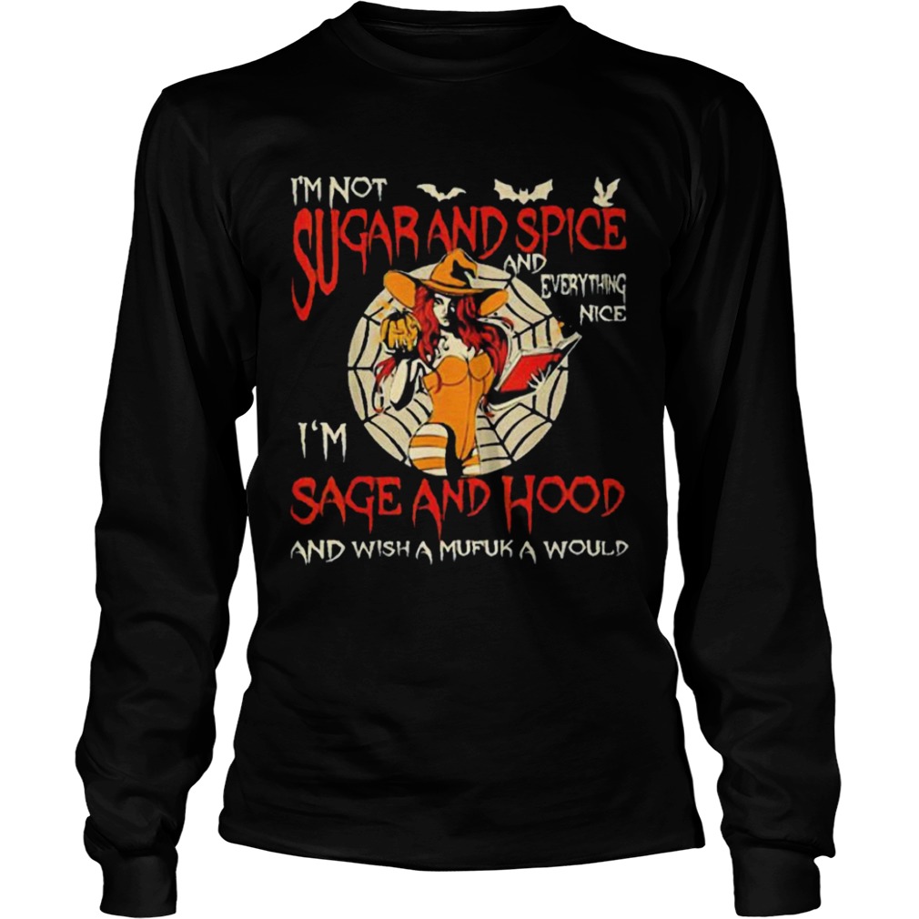 Im Sugarand Spice And Everything Im Sage And Hood shirt Im Sugarand Spice And Everything Im Sage And Hood shirt
