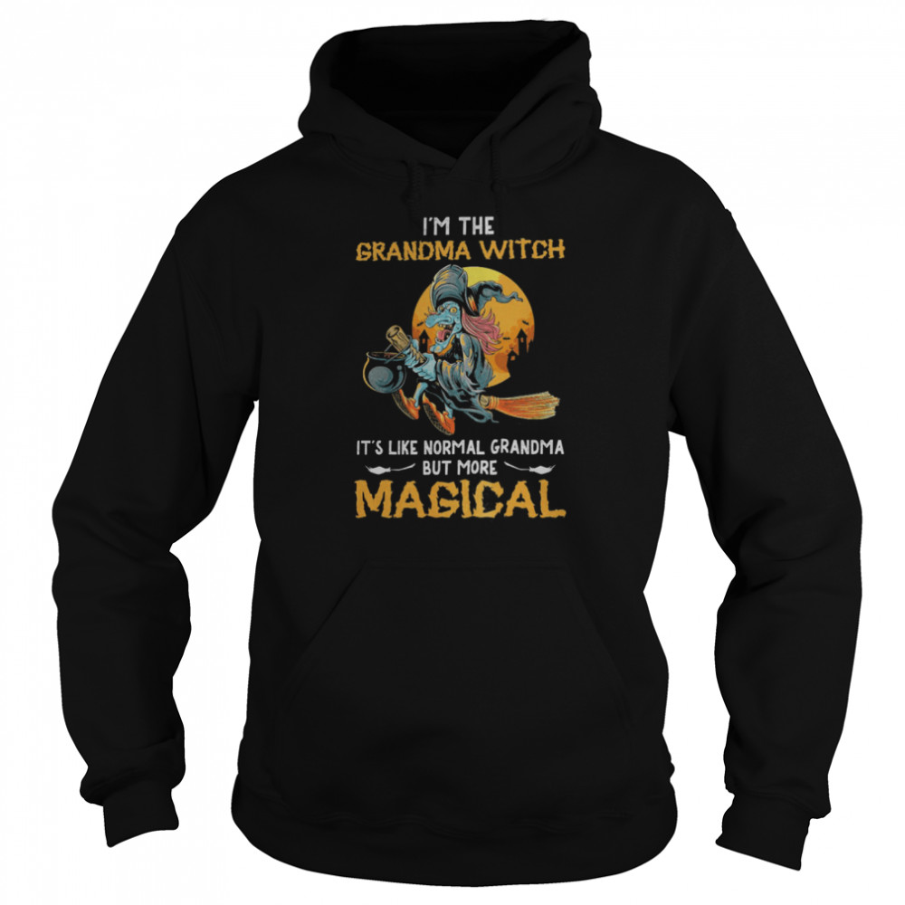 Im The Grandma Witch Its Like Normal Grandma But More Magical Halloween shirt Im The Grandma Witch Its Like Normal Grandma But More Magical Halloween shirt