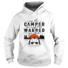 I’m the camper the camp host warned you about Jason Voorhees shirt