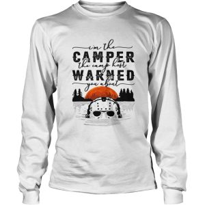 I’m the camper the camp host warned you about Jason Voorhees shirt