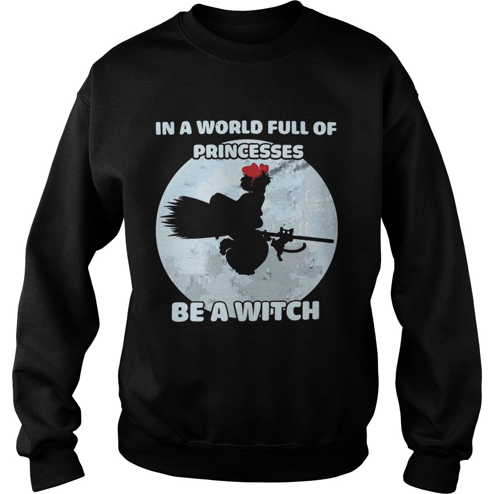 In A World Full Of Princesses Be A Witch shirt In A World Full Of Princesses Be A Witch shirt