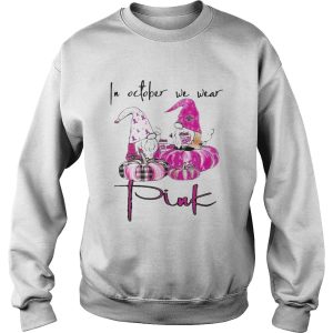In October We Wear Pink Breast Cancer Awareness shirt