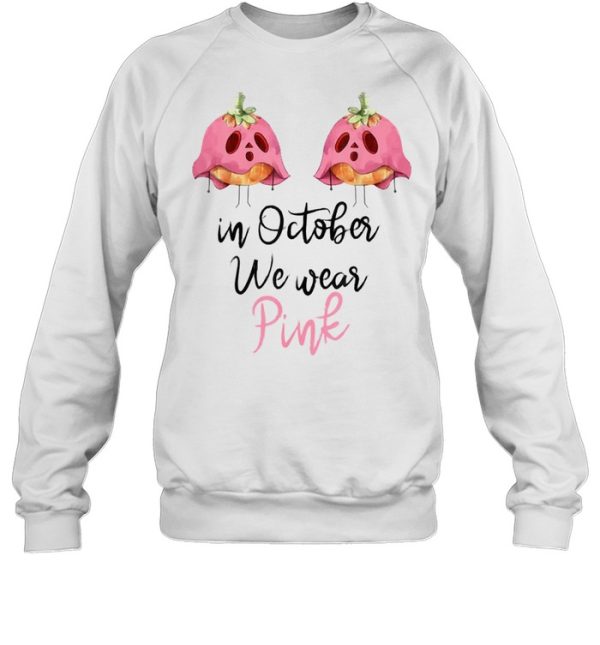 In October We Wear Pink Halloween Pink Pumpkin shirt