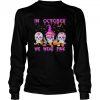 In October We Wear Pink Sugar Skull Breast Cancer Awareness shirt