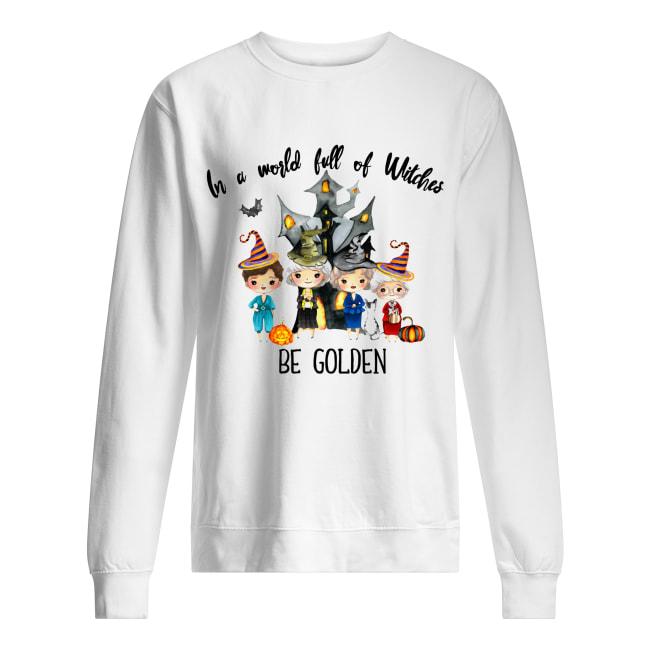 In a world full of Witches be Golden shirt In a world full of Witches be Golden shirt