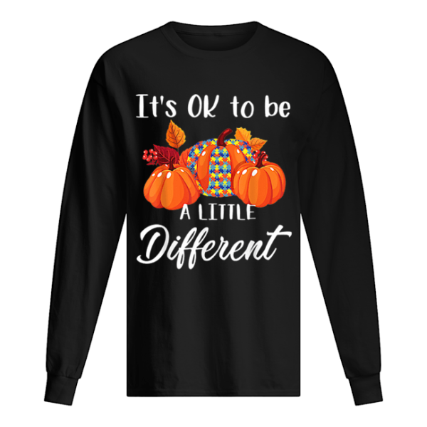 It’s Ok To Be A Little Different Autism Pumpkin shirt