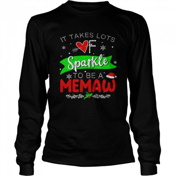 It Takes Lots Of Sparkle To Be A Memaw Christmas Sweater Shirt