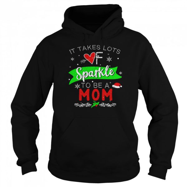 It Takes Lots Of Sparkle To Be A Mom Christmas Sweater Shirt