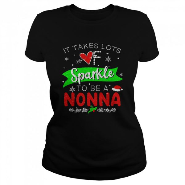 It Takes Lots Of Sparkle To Be A Nonna Christmas Sweater Shirt