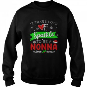 It Takes Lots Of Sparkle To Be A Nonna Christmas Sweater Shirt 4