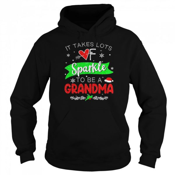 It Takes Lots of Sparkle To Be A Grandma Christmas Sweater Shirt