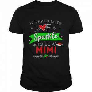 It Takes Lots of Sparkle To Be A Mimi Christmas Sweater Shirt