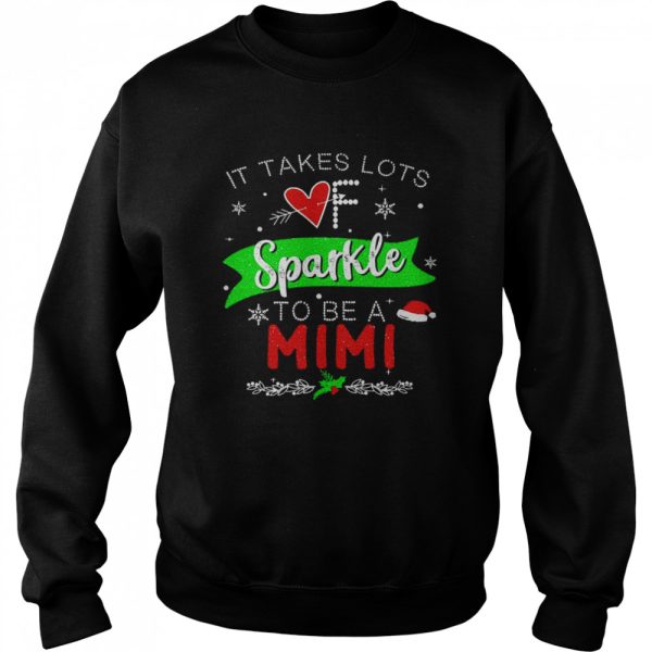 It Takes Lots of Sparkle To Be A Mimi Christmas Sweater Shirt
