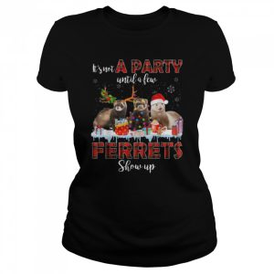 Its Not A Party Until A Few Ferrets Show Up Santa Christmas T Shirt B0BKLHRJH6 2