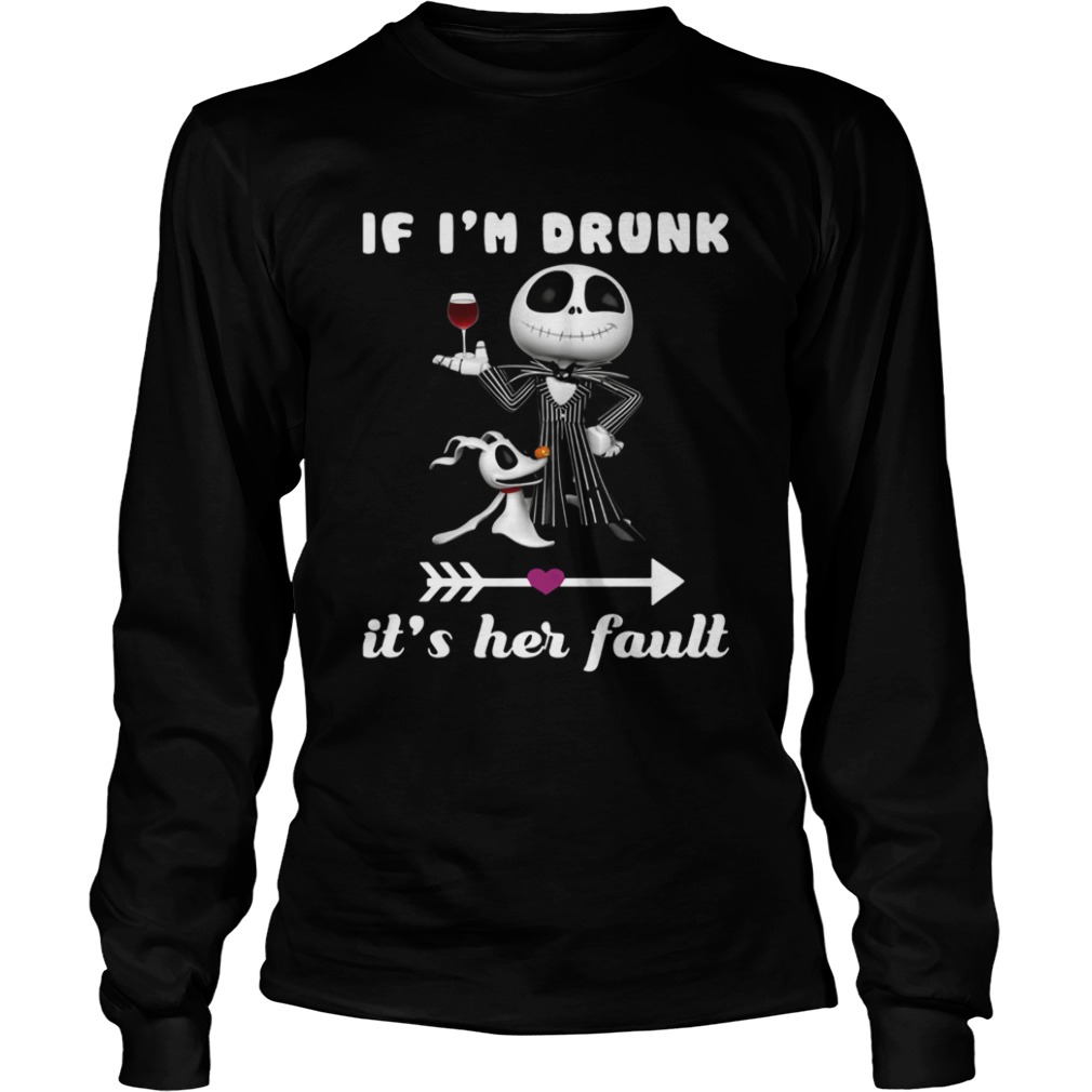 Jack Skellington Dog If Im drunk its her fault shirt Jack Skellington Dog If Im drunk its her fault shirt