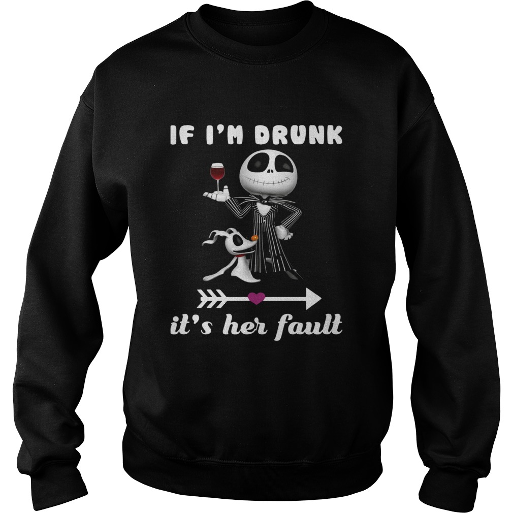 Jack Skellington Dog If Im drunk its her fault shirt Jack Skellington Dog If Im drunk its her fault shirt