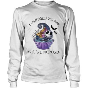 Jack Skellington I just baked you some shut the fucupcakes shirt